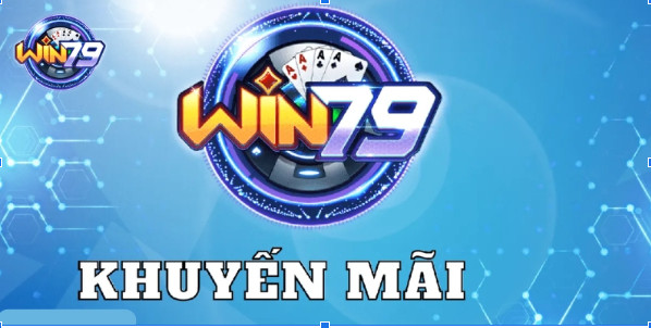 Các chương trình khuyến mại WIN79